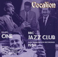 The Tony Kinsey Quartet, The Vic Ash Quintet, Alex Welsh & His Band, Dill Jones Trio, David Jacobs - BBC Jazz Club Volume 1. Rare Transcription Recordings (1959)