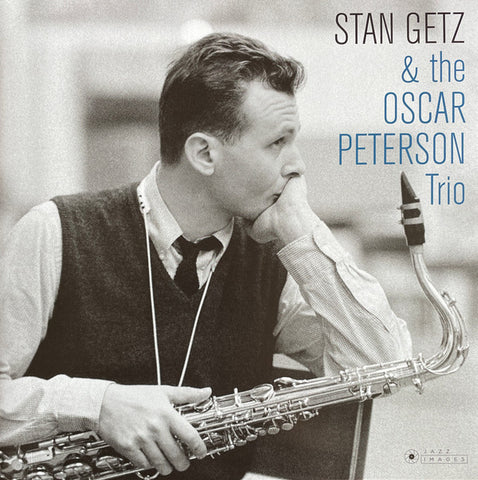 Stan Getz & The Oscar Peterson Trio - Stan Getz & the Oscar Peterson Trio
