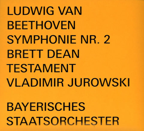 Ludwig van Beethoven, Brett Dean, Vladimir Jurowski, Bayerisches Staatsorchester - Symphonie Nr. 2 / Testament