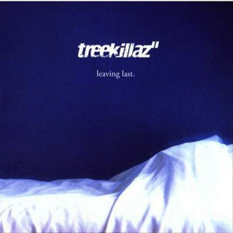 Treekillaz - Leaving Last