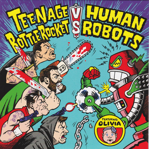 Teenage Bottlerocket Vs Human Robots - Teenage Bottlerocket Vs Human Robots