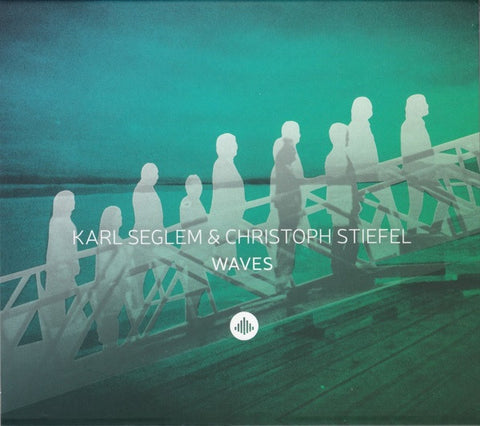 Karl Seglem & Christoph Stiefel - Waves