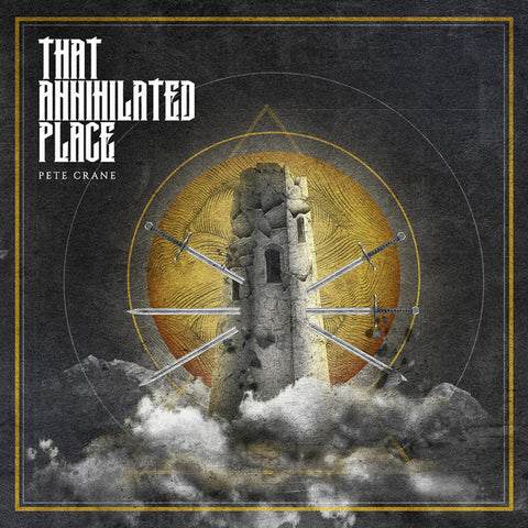 Pete Crane - That Annihilated Place