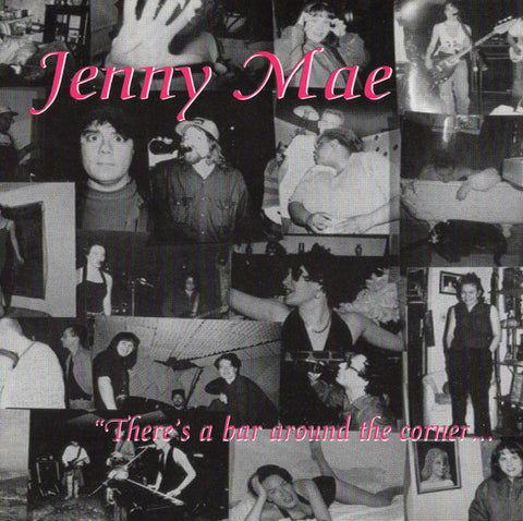 Jenny Mae - There's A Bar Around The Corner ... Assholes.