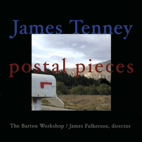 James Tenney - The Barton Workshop / James Fulkerson - Postal Pieces