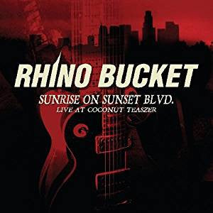 Rhino Bucket - Sunrise On Sunset BLVD. Live At Coconut Teaszer