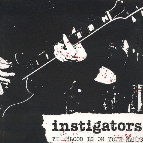 Instigators - The Blood Is On Your Hands