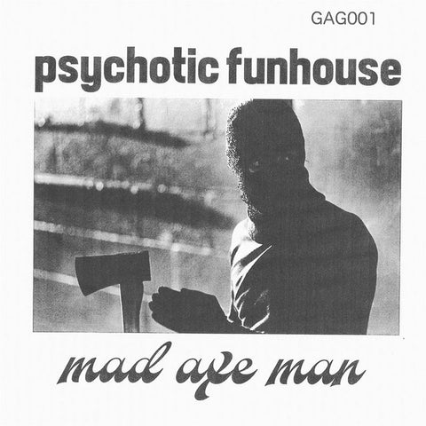 Psychotic Funhouse - Mad Axe Man