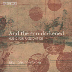 New York Polyphony - And The Sun Darkened