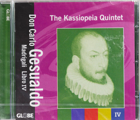 The Kassiopeia Quintet, Don Carlo Gesualdo - Madrigali Libro IV