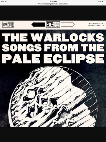 The Warlocks - Songs From The Pale Eclipse