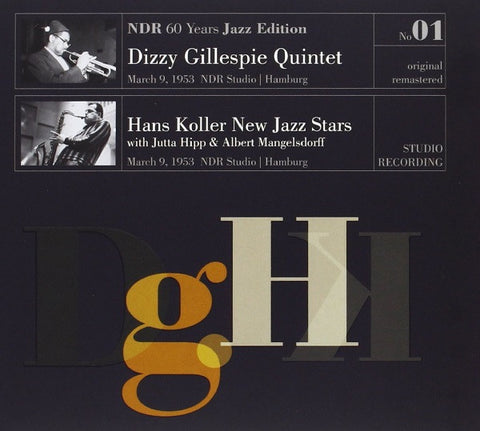 Dizzy Gillespie Quintet / Hans Koller New Jazz Stars With Jutta Hipp & Albert Mangelsdorff - NDR 60 Years Jazz Edition No. 01