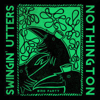 Swingin' Utters, Nothington - Bird Party