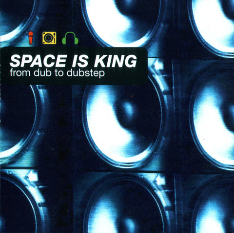 Various - Space Is King (From Dub To Dubstep)