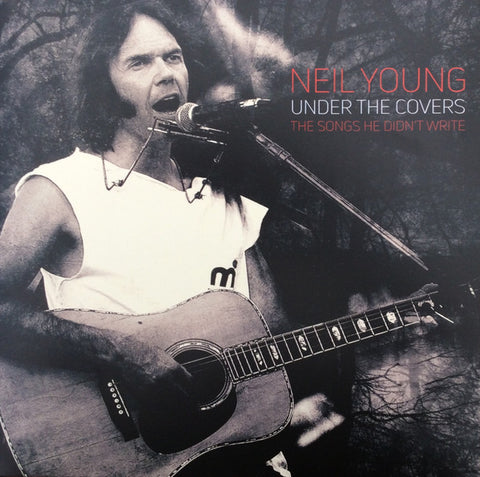 Neil Young - Under The Covers The Songs He Didn't Write
