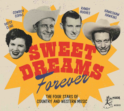 Patsy Cline, Cowboy Copas, Randy Hughes, Hawkshaw Hawkins - Sweet Dreams Forever (The Four Stars Of Country And Western Music)
