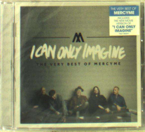 MercyMe - I Can Only Imagine - The Very Best Of Mercyme