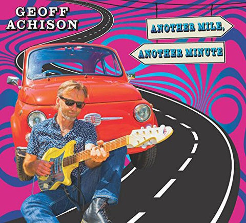 Geoff Achison - Another Mile, Another Minute
