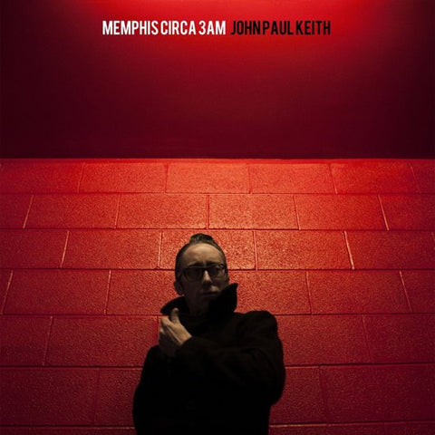 John Paul Keith - Memphis Circa 3AM