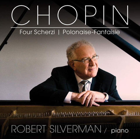 Chopin, Robert Silverman - Four Scherzi | Polonaise-Fantaisie