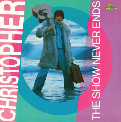 Christopher - The Show Never Ends
