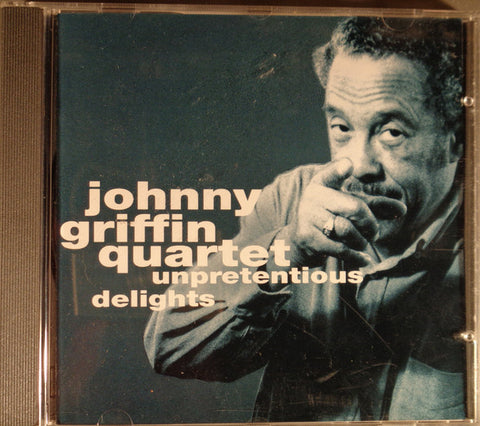 The Johnny Griffin Quartet - Unpretentious Delights