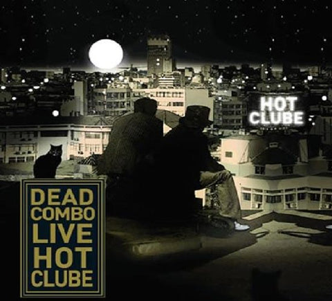 Dead Combo - Live Hot Clube