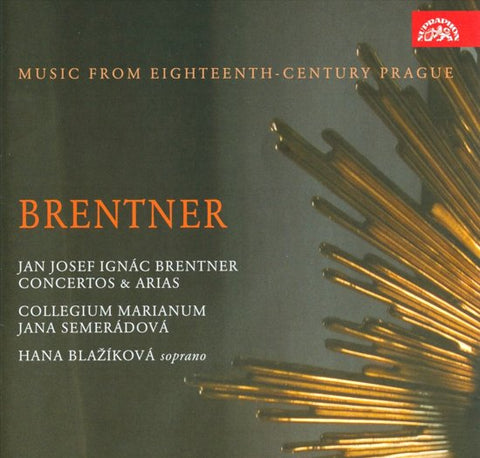 Brentner - Collegium Marianum, Jana Semerádová - Concertos & Arias
