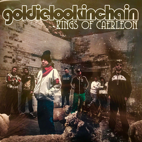 Goldie Lookin Chain - Kings Of Caerleon