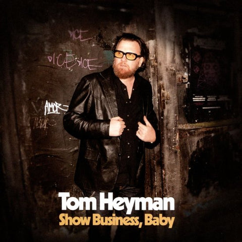 Tom Heyman - Show Business, Baby