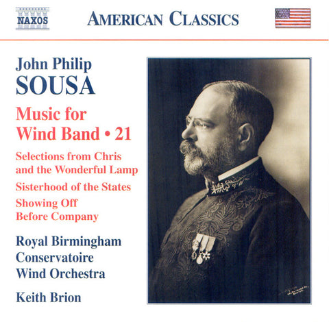 John Philip Sousa, Royal Birmingham Conservatoire Wind Orchestra, Keith Brion - Music For Wind Band • 21