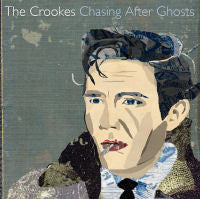 The Crookes - Chasing After Ghosts