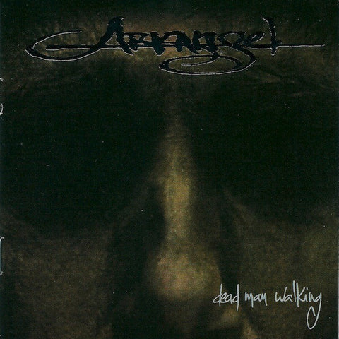 Arkangel - Dead Man Walking