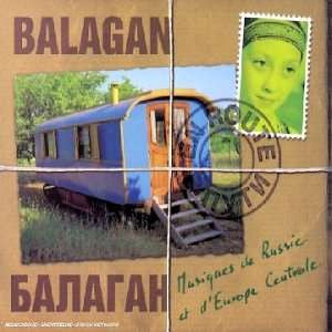 Балаган - Musiques de Russie et d'Europe Centrale