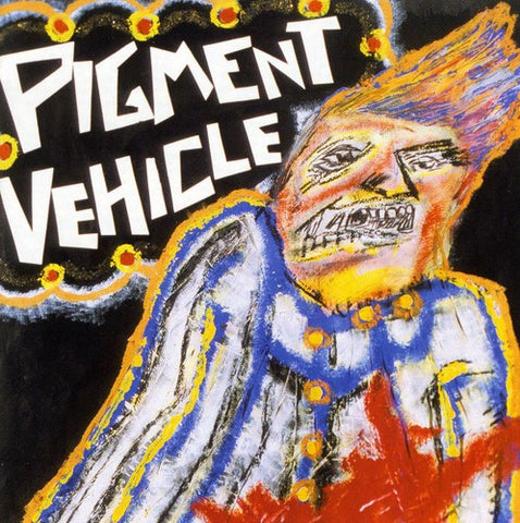 Pigment Vehicle - Murder's Only Foreplay When You're Hot For Revenge