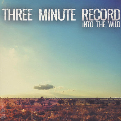 Three Minute Record, - Into The Wild