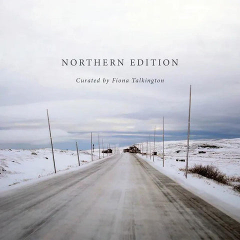 Various - Northern Edition Curated by Fiona Talkington