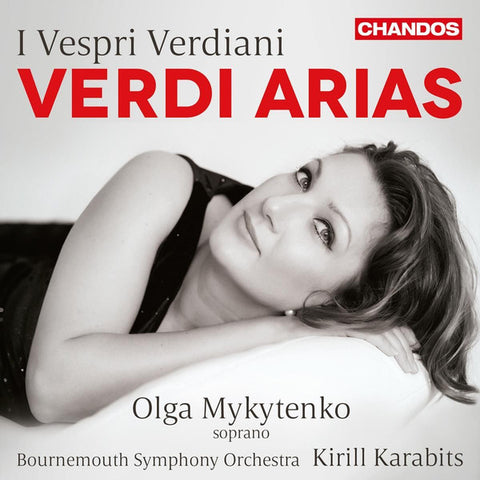 Verdi, Olga Mykytenko,, Kirill Karabits - I Vespri Verdiani - Verdi Arias
