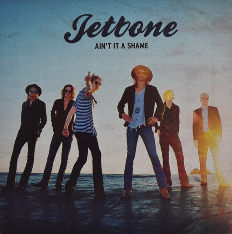 Jetbone - Ain't It A Shame