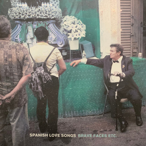 Spanish Love Songs - Brave Faces Etc