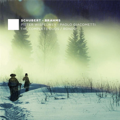 Schubert - Brahms, Pieter Wispelwey - Paolo Giacometti - The Complete Duos / Rondo
