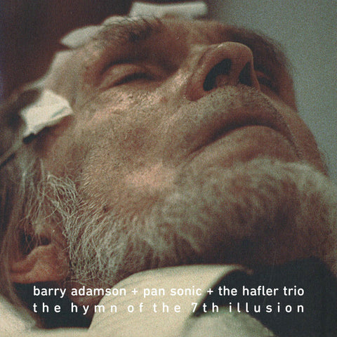 Barry Adamson + Pan Sonic + The Hafler Trio - The Hymn Of The 7th Illusion