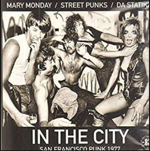 Mary Monday / Street Punks / Da Statikz - In The City