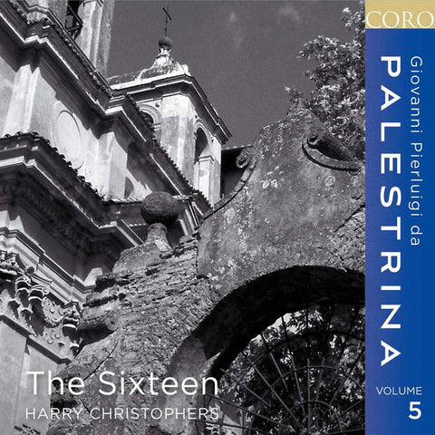 Giovanni Pierluigi da Palestrina, The Sixteen, Harry Christophers - Giovanni Pierluigi Da Palestrina Volume 5