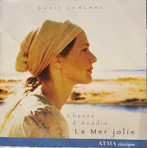 Suzie LeBlanc - Chants d'Acadie / La Mer Jolie