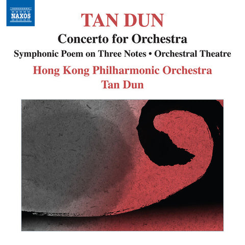 Hong Kong Philharmonic Orchestra, Tan Dun - Tan Dun - Concerto For Orchestra