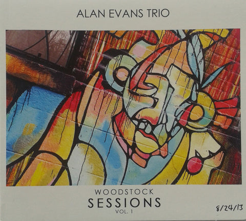 Alan Evans Trio - Woodstock Sessions Vol. 1