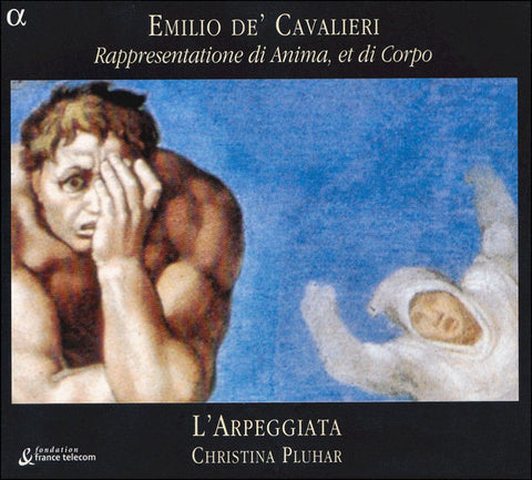Emilio De' Cavalieri - L'Arpeggiata, Christina Pluhar - Rappresentatione Di Anima, Et Di Corpo
