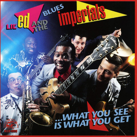 Lil' Ed And The Blues Imperials - What You See Is What You Get