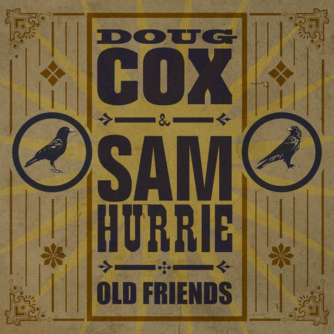 Doug Cox & Sam Hurrie - Old Friends